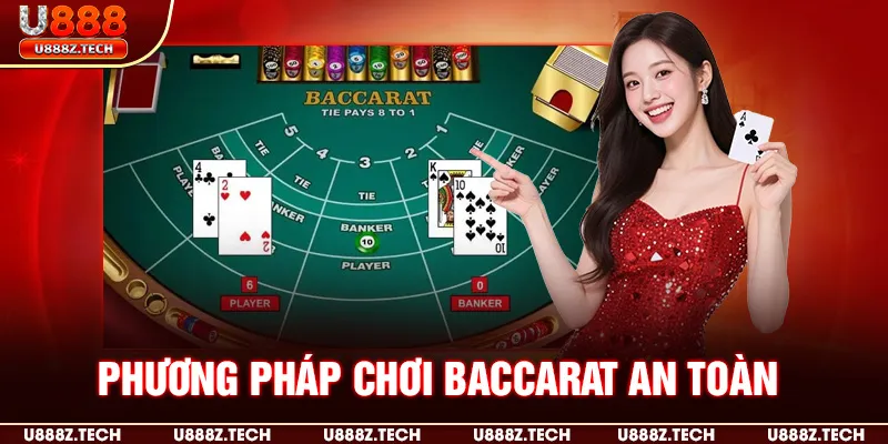 Phương pháp chơi baccarat an toàn